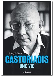 Castoriadis, une vie