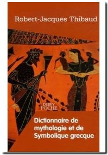 Dictionnaire de mythologie et de symbolique grecque