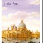 Histoire de Venise – La république du lion, Alvise ZORZI