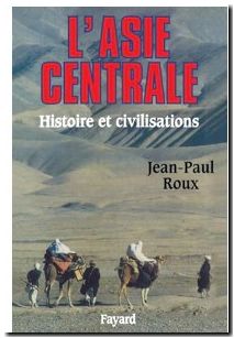 L'Asie centrale - Histoire et civilisations