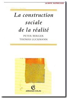 La Construction Sociale De La Realite