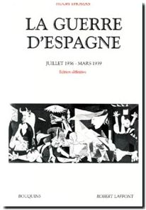 La guerre d'Espagne - Juillet 1936 - Mars 1939