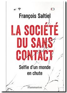 La société du sans contact - Selfie d'un monde en chute