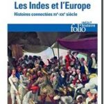 Les Indes et l&rsquo;Europe – Histoires connectées : XVᵉ-XXIᵉ siècles,  Claude Markovits et Jean-Louis Margolin