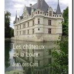 Les châteaux de la Loire, Jean des Cars
