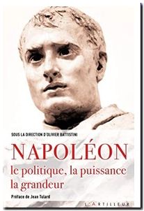 Napoléon, le politique, la puissance, la grandeur
