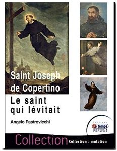 Saint Joseph de Copertino - Le saint qui lévitait