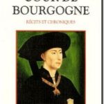 Splendeurs de la cour de Bourgogne – Récits et chroniques, Danielle Régnier-Bohler