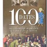 100 dates de l&rsquo;Histoire de France qui ont fait le monde, Dimitri Casali