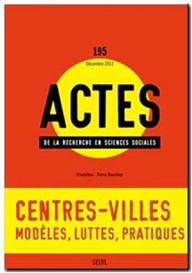 Actes de la recherche en sciences sociales, n°195 - Construction des centres-villes