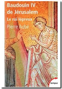 Baudouin IV de Jérusalem - Le roi Lépreux