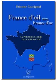 France d'oïl contre France d'oc - La première guerre franco-française