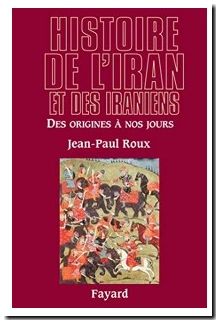 Histoire de l'Iran et des Iraniens - Des origines à nos jours
