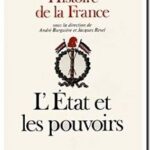 Histoire de la France, tome 2 – L&rsquo;Etat et les Pouvoirs, par André Burguière, Hervé Le Goff, Jacques Le Goff