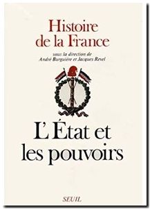 Histoire de la France, tome 2 - L'Etat et les Pouvoirs