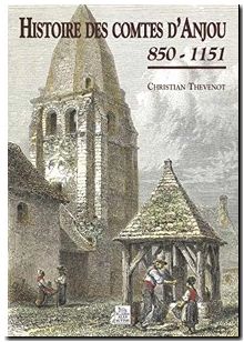 Histoire des Comtes d'Anjou (850-1151)