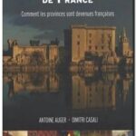 Histoire des provinces de France, Antoine Auger et Dimitri Casali