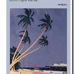 Histoire du Pacifique, Dominique Barbe