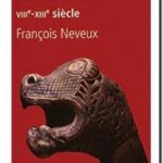 L&rsquo;Aventure des Normands : VIIIe – XIIIe siècle, François Neveux