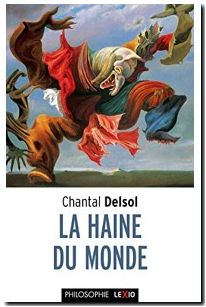 La Haine Du Monde - Totalitarismes Et Postmodernité