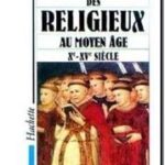 La Vie quotidienne des religieux au Moyen-Âge : Xe-XVe Siècle, Léo Moulin