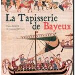 La tapisserie de Bayeux,  Pierre Bouet et François Neveux