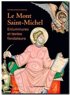Le Mont-Saint-Michel - Enluminures Et Textes Fondateurs