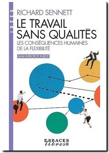 Le Travail Sans Qualités - Les Conséquences Humaines De La Flexibilité