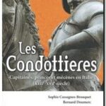 Les Condottières, Sophie Cassagnes-Brouquet et Bernard Doumerc
