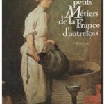 Les petits métiers de la France d&rsquo;autrefois, Michel Beurdeley