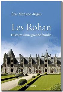 Les Rohan - Histoire d'une grande famille
