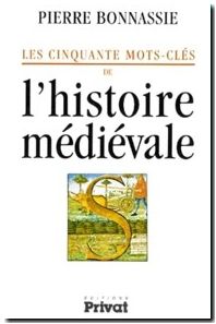 Les cinquante mots-clés de l'histoire médiévale
