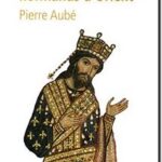 Les empires normands d&rsquo;Orient, Pierre Aubé