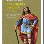 Nouvelle histoire de la France médiévale – IXe siècle, Stéphane Lebecq
