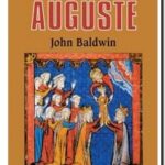 Philippe Auguste et son gouvernement, John W. Baldwin