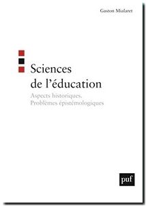 Sciences de l'éducation - Aspects historiques. Problèmes épistémologiques
