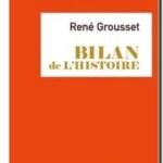 Bilan de l&rsquo;histoire, René Grousset