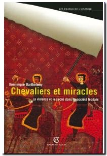 Chevaliers et miracles - La violence et le sacré dans la société féodale