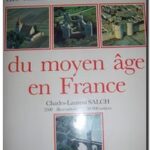 Dictionnaire des châteaux et des fortifications du Moyen âge en France, Charles-Laurent Salch
