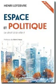 Espace et politique - Le droit à la ville II