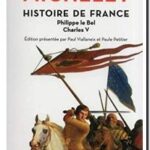 Histoire de France – Tome 3 : Philippe Le Bel et Charles V,  Jules Michelet