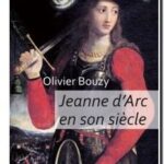 Jeanne d&rsquo;Arc en son siècle, Olivier Bouzy