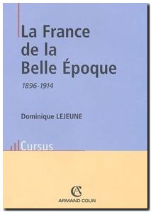 La France De La Belle Epoque 1896-1914