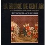 La guerre de 100 ans et le redressement de la France : 1328-1492, Michel Pastoureau