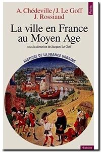 La Ville En France Au Moyen Age - Tome 2