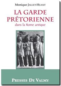 La garde prétorienne dans la Rome antique
