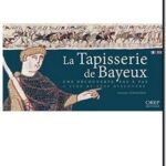 La tapisserie de Bayeux,  Sylvette Lemagnen