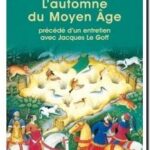 L&rsquo;automne du Moyen Âge,  Johan Huizinga