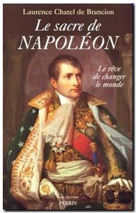 Le Sacre De Napoléon - Le Rêve De Changer Le Monde