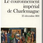 Le couronnement impérial de Charlemagne : 25 décembre 800, Robert Folz